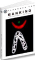 Filename=mankind.pdf
Filesize=12850KiB
Dimensions=0x0
Date added=Aug 16, 2009 mankind.pdf